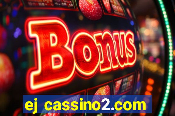 ej cassino2.com